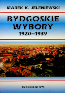 Bydgoskie Wybory 1920 - 1939 Autograf autora