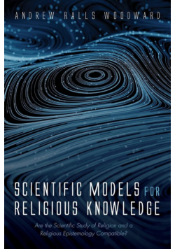 Scientific Models for Religious Knowledge