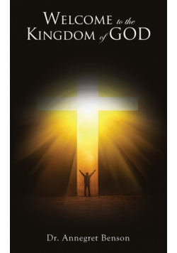 Welcome To The Kingdom Of God