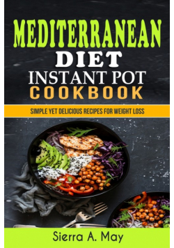 Mediterranean Diet Instant Pot Cookbook