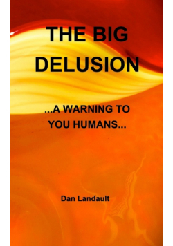 The Big Delusion