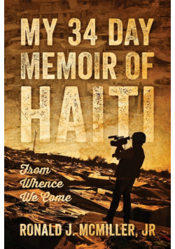 My 34 Day Memoir of Haiti