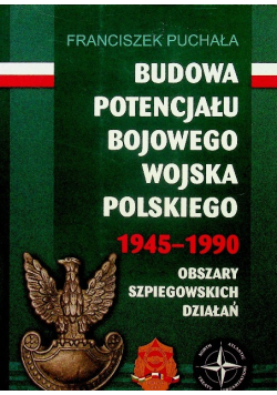 Budowa potencjału bojowego Wojska Polskiego 1945–1990