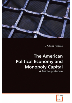 The American Political Economy and Monopoly Capital