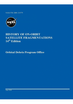 History of On-orbit Satellite Fragmentations (14th edition)