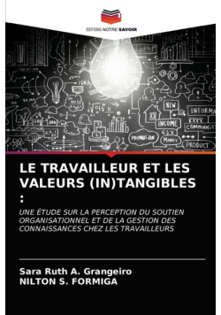 Le Travailleur Et Les Valeurs (In)Tangibles