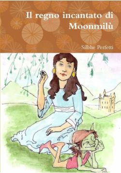 Il regno incantato di Moonmil?