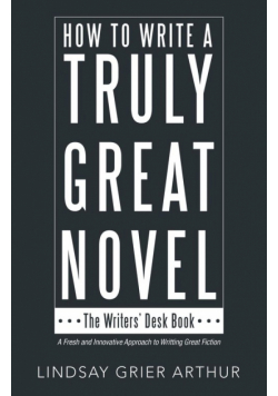 How to Write a Truly Great Novel