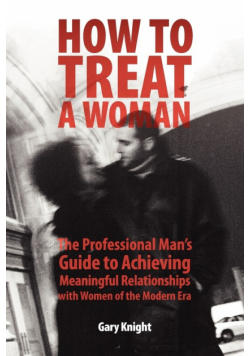 How to Treat a Woman