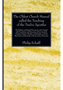 The Oldest Church Manual called the Teaching of the Twelve Apostles