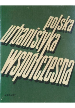 Polska urbanistyka współczesna Część 1