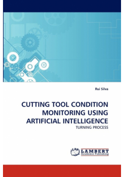 Cutting Tool Condition Monitoring Using Artificial Intelligence