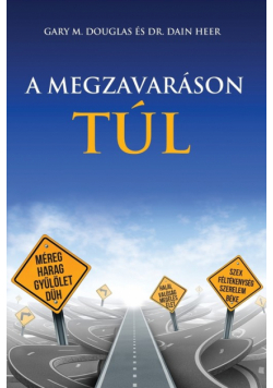 A MEGZAVARÁSON TÚL - Living Beyond Distraction Hungarian