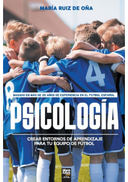 Psicología, basada en más de 20 años de psicología en el fútbol español