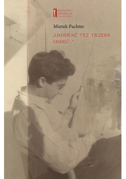 "Umierać też trzeba umieć ..."