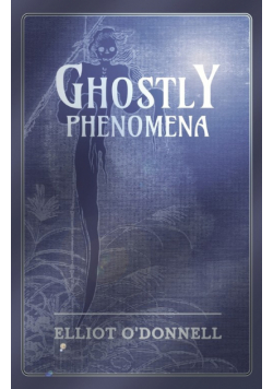 Ghostly Phenomena