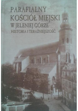 Parafialny Kościół Miejski w Jeleniej Górze z DVD