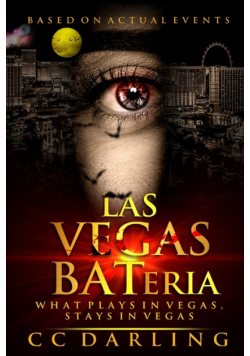 LAS VEGAS BATeria "What Plays in Vegas, Stays in Vegas!" (Based on Actual Events)