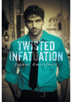 Twisted Infatuation