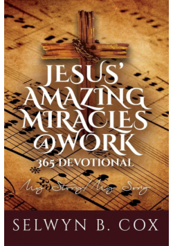 Jesus' Amazing Miracles (JAMS) @ Work 365 Day Devotional