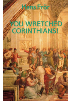You Wretched Corinthians
