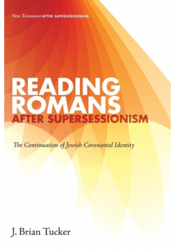 Reading Romans after Supersessionism