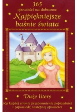 Najpiękniejsze baśnie świata 365 opowieści na dobranoc
