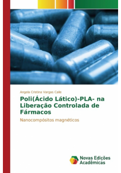 Poli(Ácido Lático)-PLA- na Liberação Controlada de Fármacos