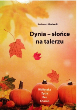 Dynia - słońce na talerzu