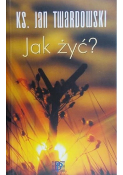 Jak żyć