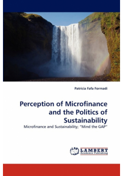 Perception of Microfinance and the Politics of Sustainability