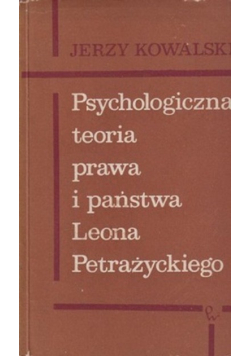 Psychologiczna teoria prawa i państwa Leona Petrażyckiego