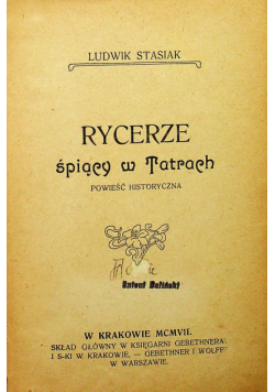 Rycerze śpiący w Tatrach 1907 r.