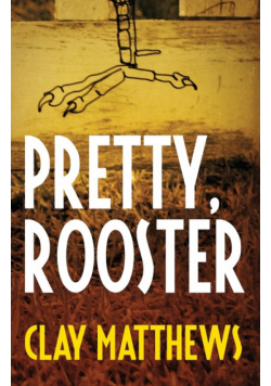 Pretty, Rooster