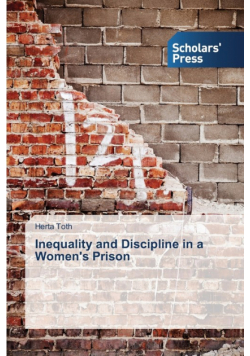Inequality and Discipline in a Women's Prison