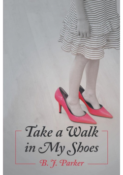 Take a Walk in My Shoes