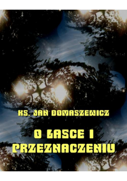 O łasce i przeznaczeniu
