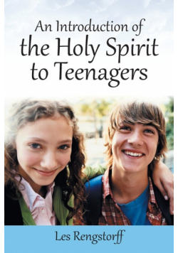 An Introduction of the Holy Spirit to Teenagers