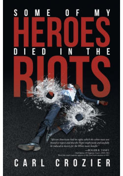 Some of My Heroes Died in the Riots