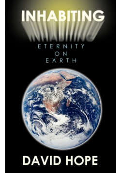 Inhabiting Eternity on Earth