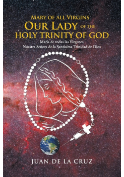 Mary of All Virgins Our Lady of the Holy Trinity of God