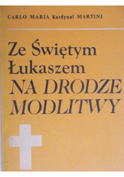 Maria Carlo - Ze świetym Łukaszem na drodze modlitwy