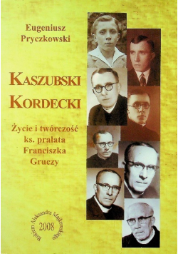 Kaszubski Kordecki Życie i twórczość ks
