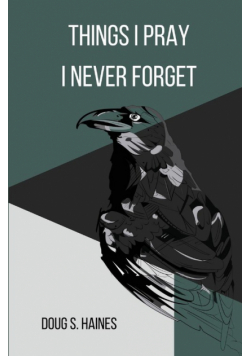 Things I Pray I Never Forget