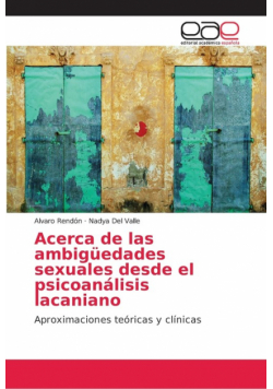 Acerca de las ambigüedades sexuales desde el psicoanálisis lacaniano