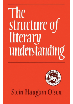 The Structure of Literary Understanding