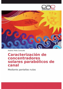 Caracterización de concentradores solares parabólicos de canal