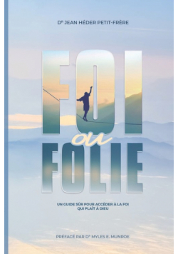 Foi ou Folie ?