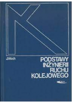 Podstawy inżynierii ruchu kolejowego