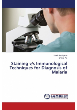 Staining V/S Immunological Techniques for Diagnosis of Malaria